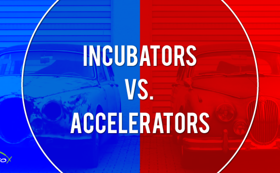 Accelerators Vs Incubators